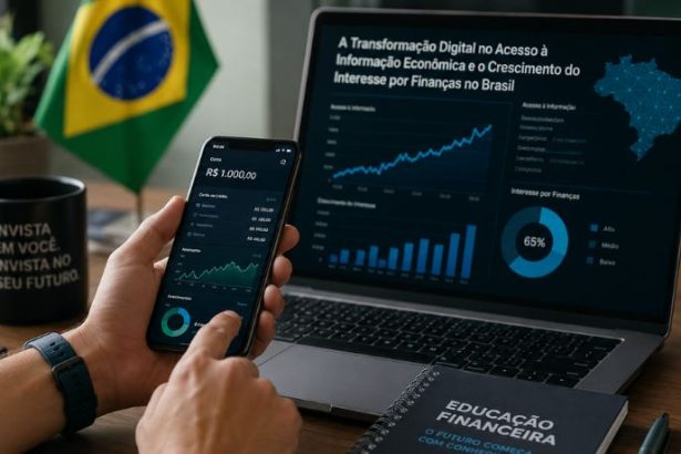 A Transformação Digital no Acesso à Informação Econômica e o Crescimento do Interesse por Finanças no Brasil